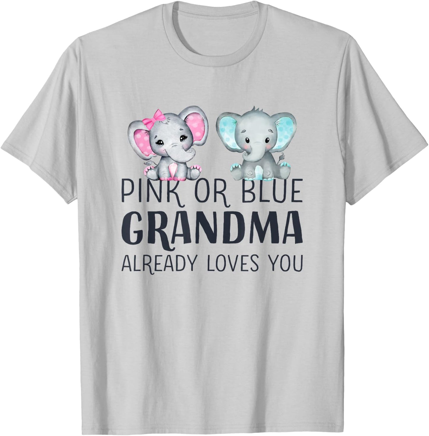 Pink Or Blue Grandma Already Loves You - Gender Reveal Party Small T-Shirt - T-Shirt | Ash
