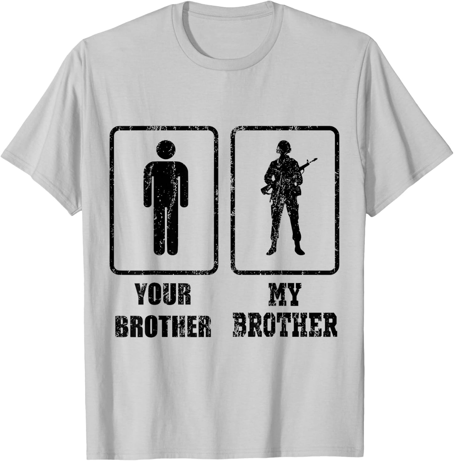 YOUR BROTHER MY BROTHER ARMY American Veteran Gift T-Shirt - T-Shirt | Ash