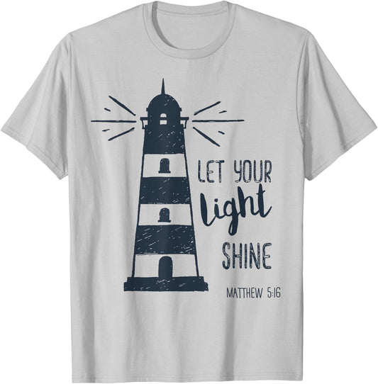 Let Your Light Shine Matthew 5:16 Lighthouse Scripture Verse T-Shirt - T-Shirt | Ash