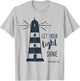 Let Your Light Shine Matthew 5:16 Lighthouse Scripture Verse T-Shirt - T-Shirt | Ash