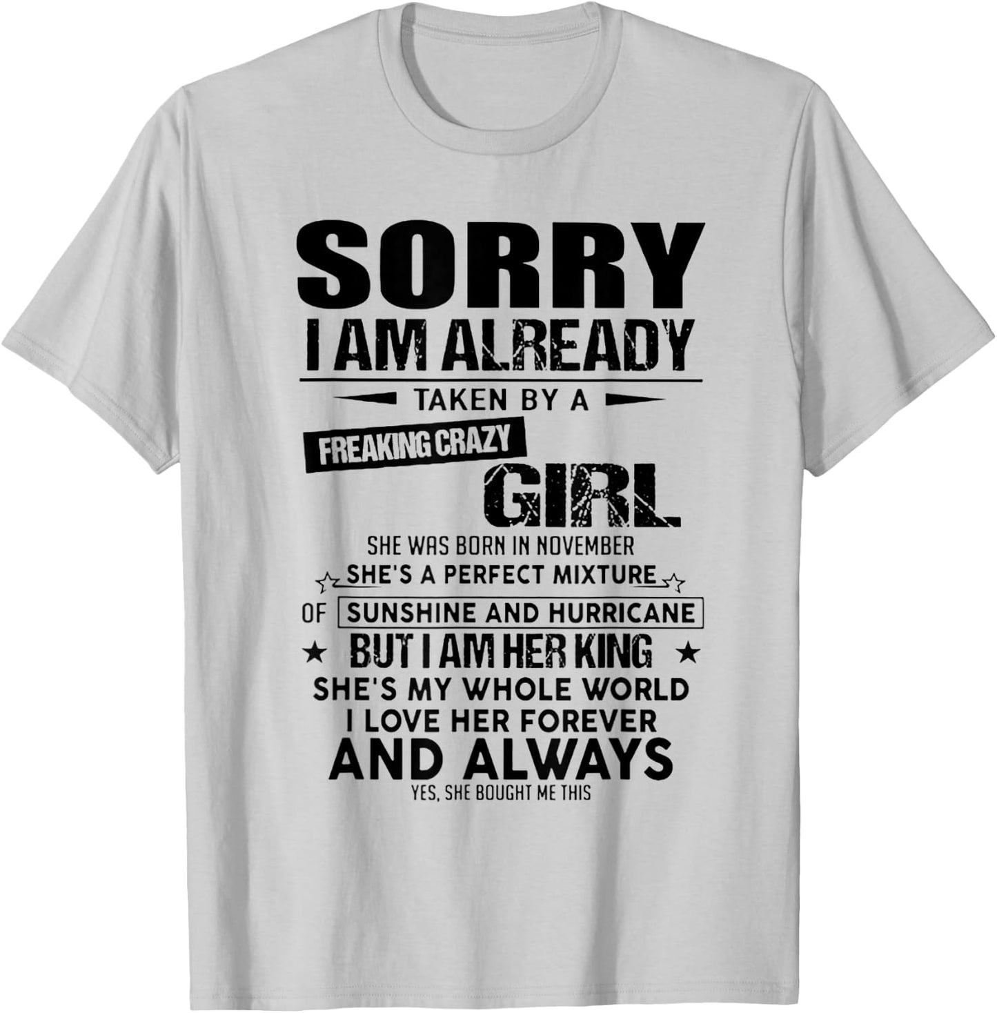 Sorry I Am Already Taken By A Freaking Crazy Girl November T-Shirt - T-Shirt | Ash