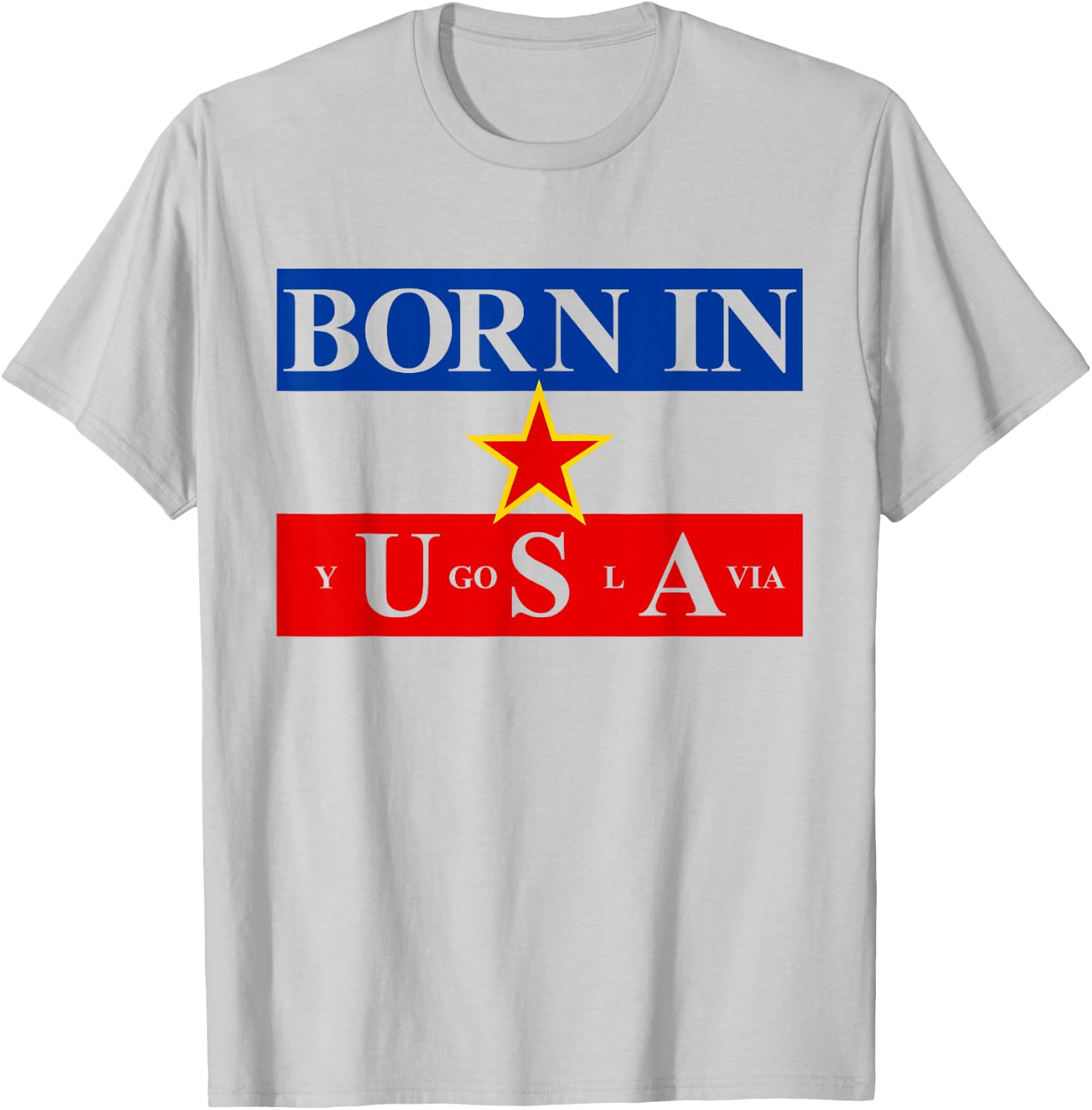 Born in Yugoslavia USA Yugoslavia Flag America T-Shirt - T-Shirt | Ash