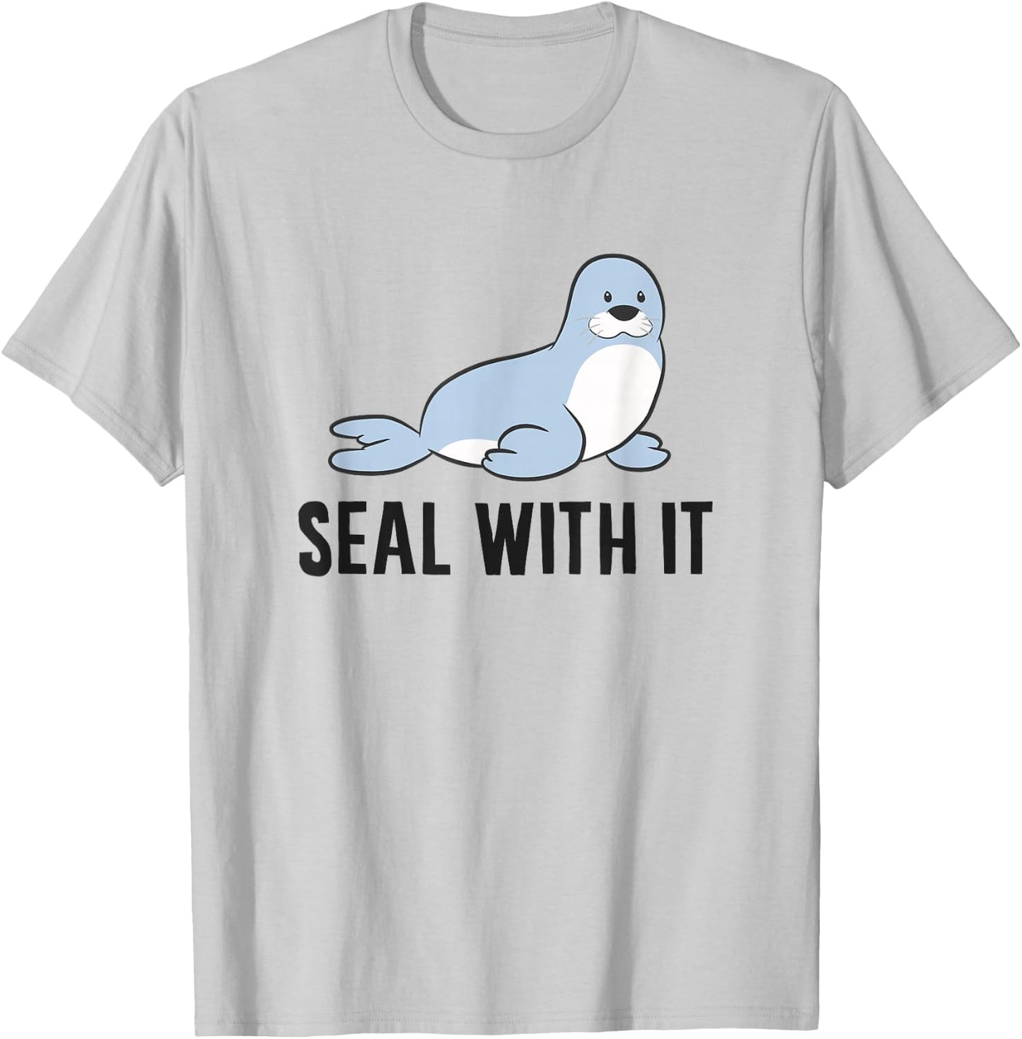 Funny Sea Lion Pun Seal With It Cute Sea Lion T-Shirt - T-Shirt | Ash