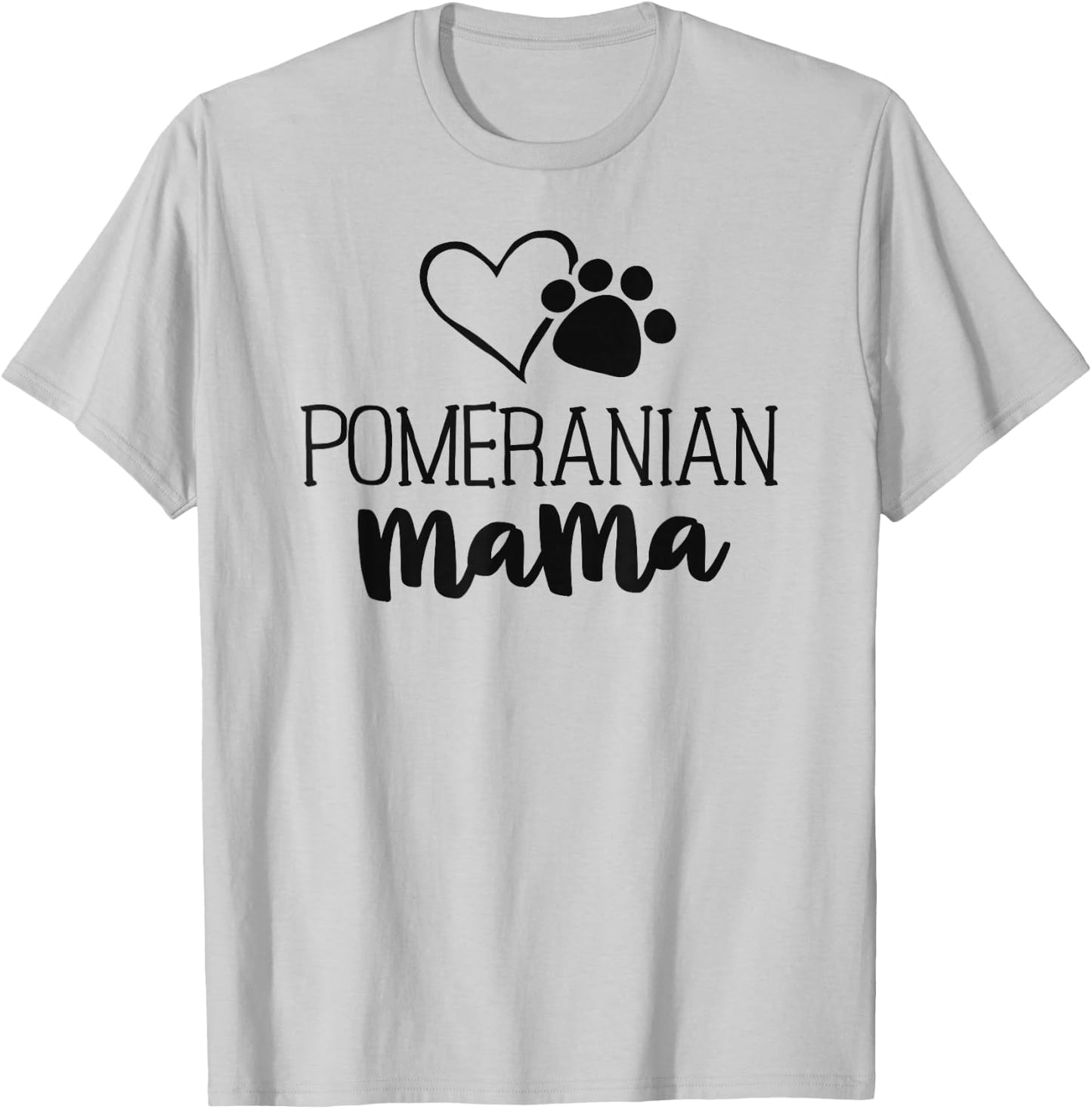 Pomeranian Mama Shirt Dog Owner Gifts Mother T-Shirt - T-Shirt | Ash