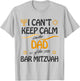 I Can't Keep Calm I'm The Dad of the Bar Mitzvah T-Shirt - T-Shirt | Ash