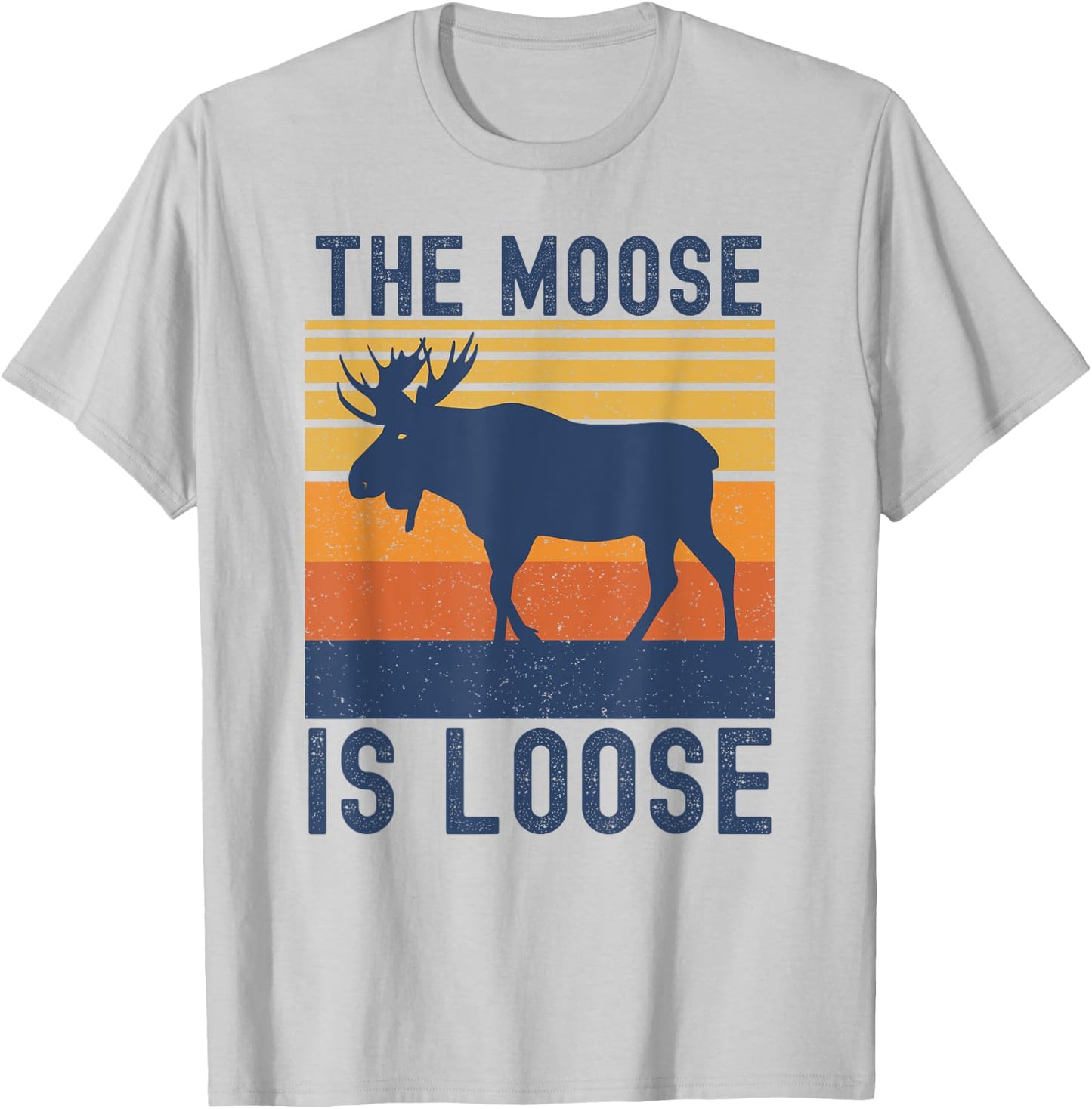 Retro Vintage Moose Is Loose Funny Moose Lover T-Shirt - T-Shirt | Ash