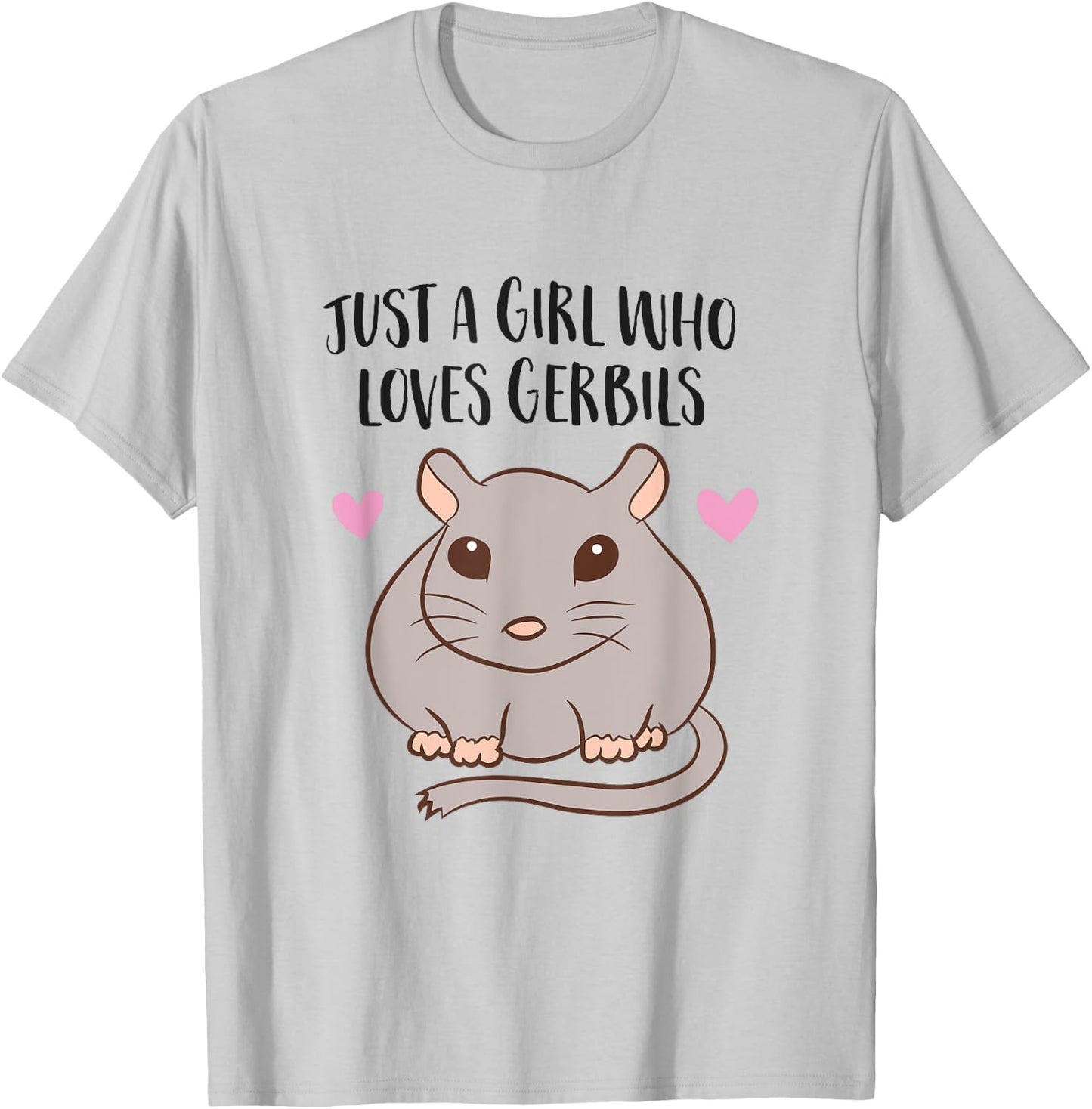 Just a Girl Who Loves Gerbils T-Shirt - T-Shirt | Ash