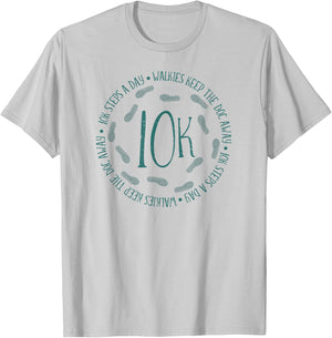 10K Every Day 10,000 Steps Gift Health Fitness Goals Walking T-Shirt - T-Shirt | Ash