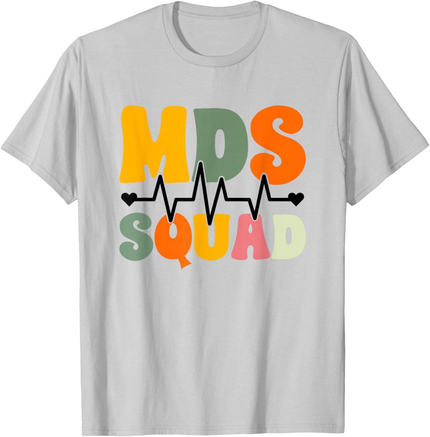 MDS Nurse MDS Coordinator T-Shirt - T-Shirt | Ash
