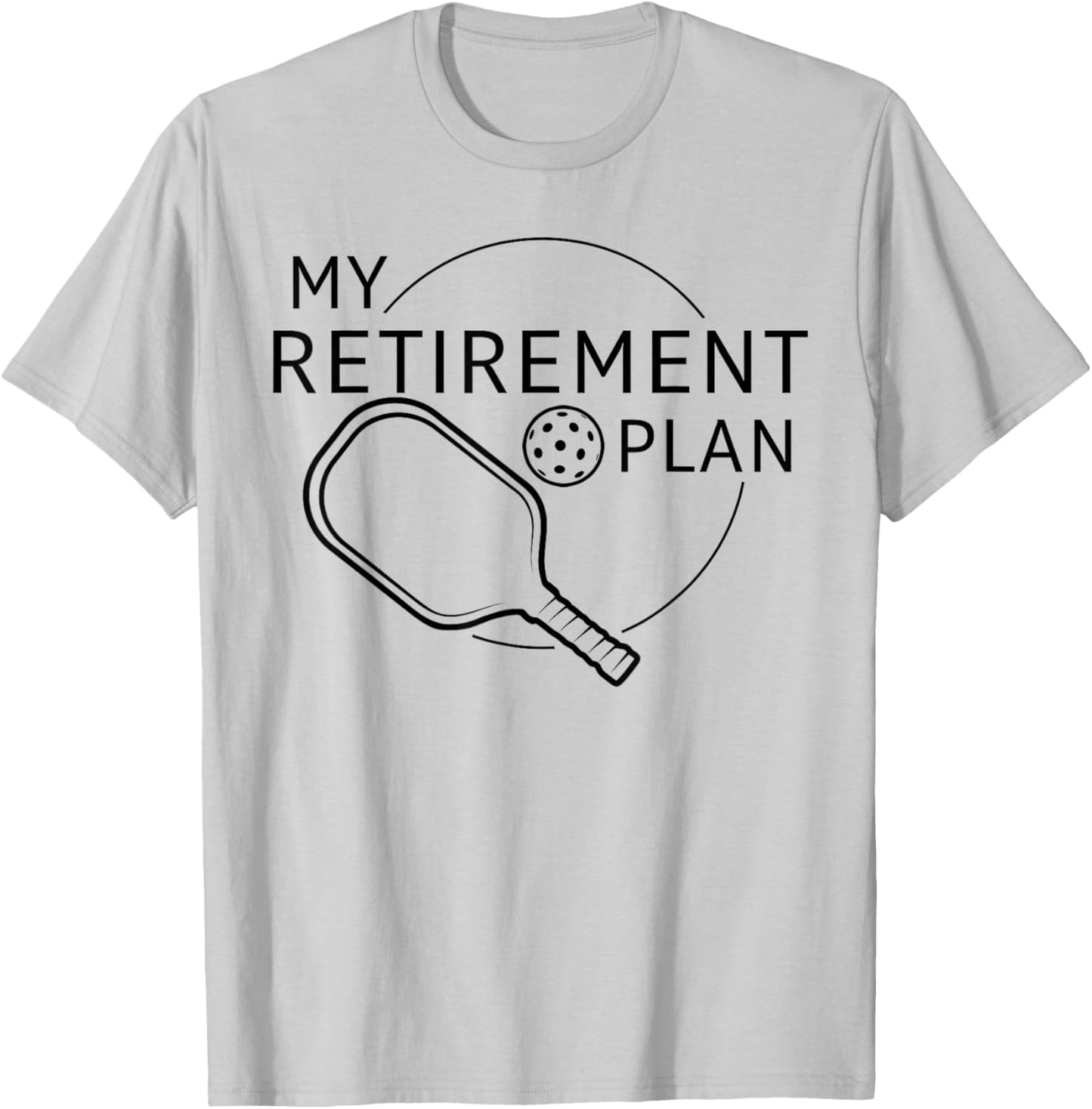 My Retirement Plan Pickleball Funny Pickleball Player T-Shirt - T-Shirt | Ash