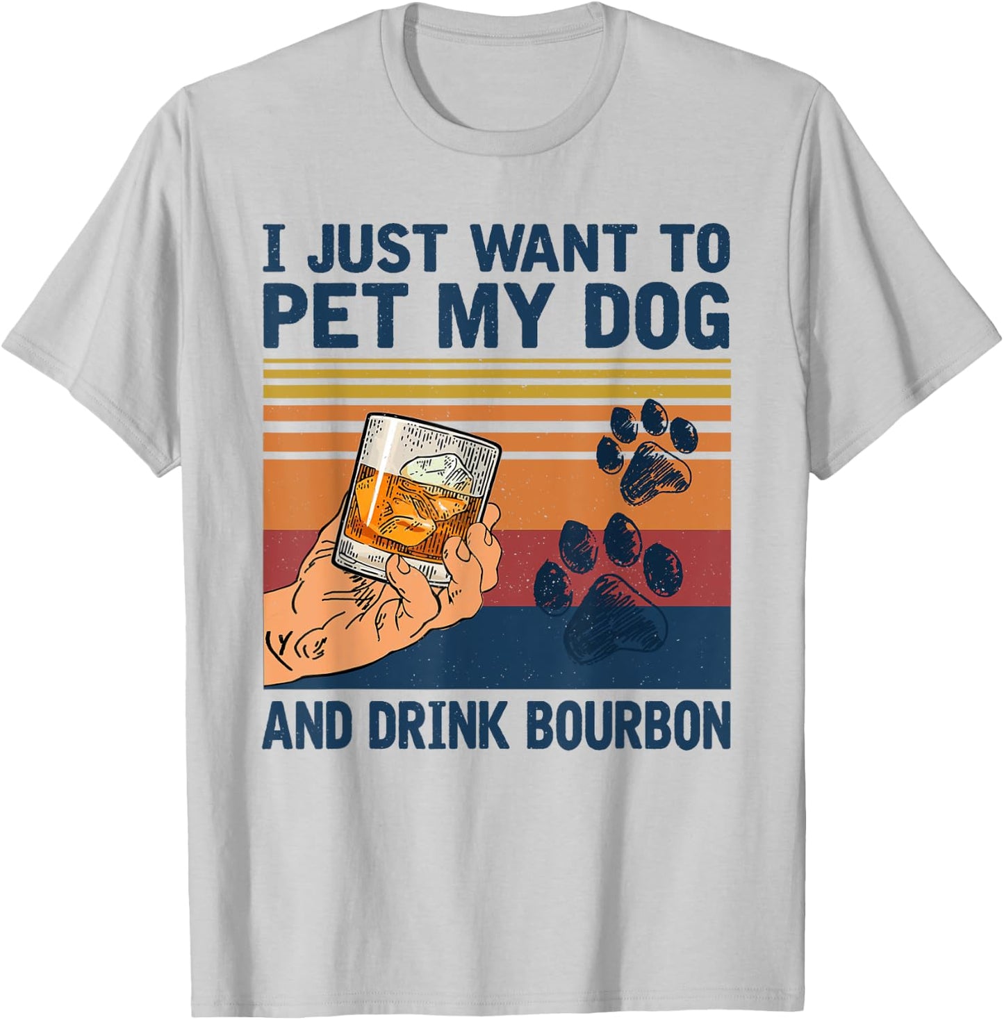 I Just Want To Pet My Dog And Drink Bourbon Women T-Shirt - T-Shirt | Ash