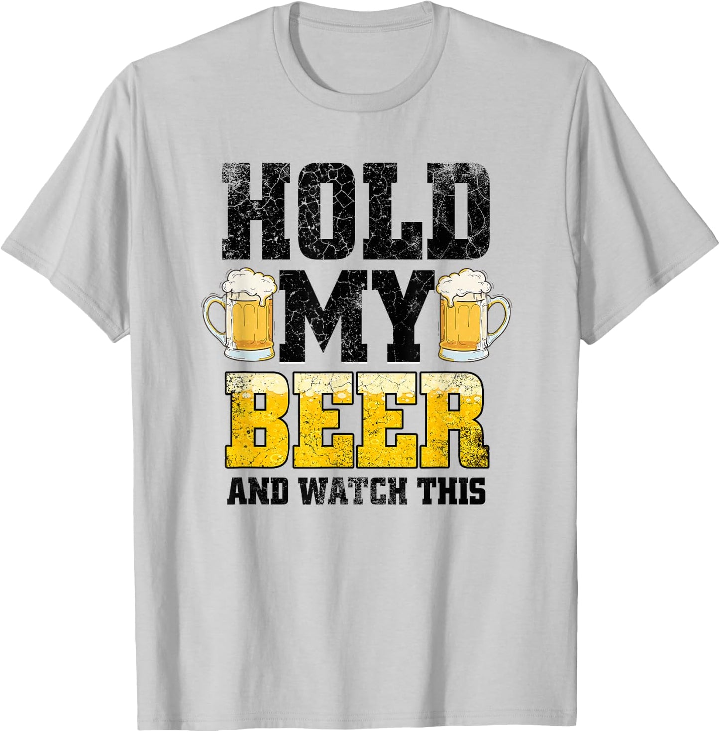 Hold my Beer and Watch This Distressed Funny Redneck T-Shirt - T-Shirt | Ash