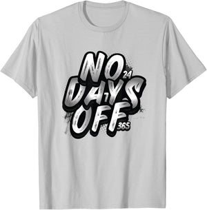 No Days Off Gym Motivation Fitness Workout T-Shirt - T-Shirt | Ash