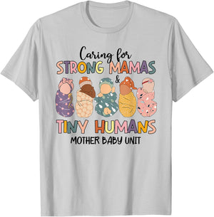 Caring For Strong Mamas And Tiny Humans Mother Baby Unit T-Shirt - T-Shirt | Ash