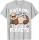 Ferret Just a Girl Who Loves Ferrets T-Shirt - T-Shirt | Ash