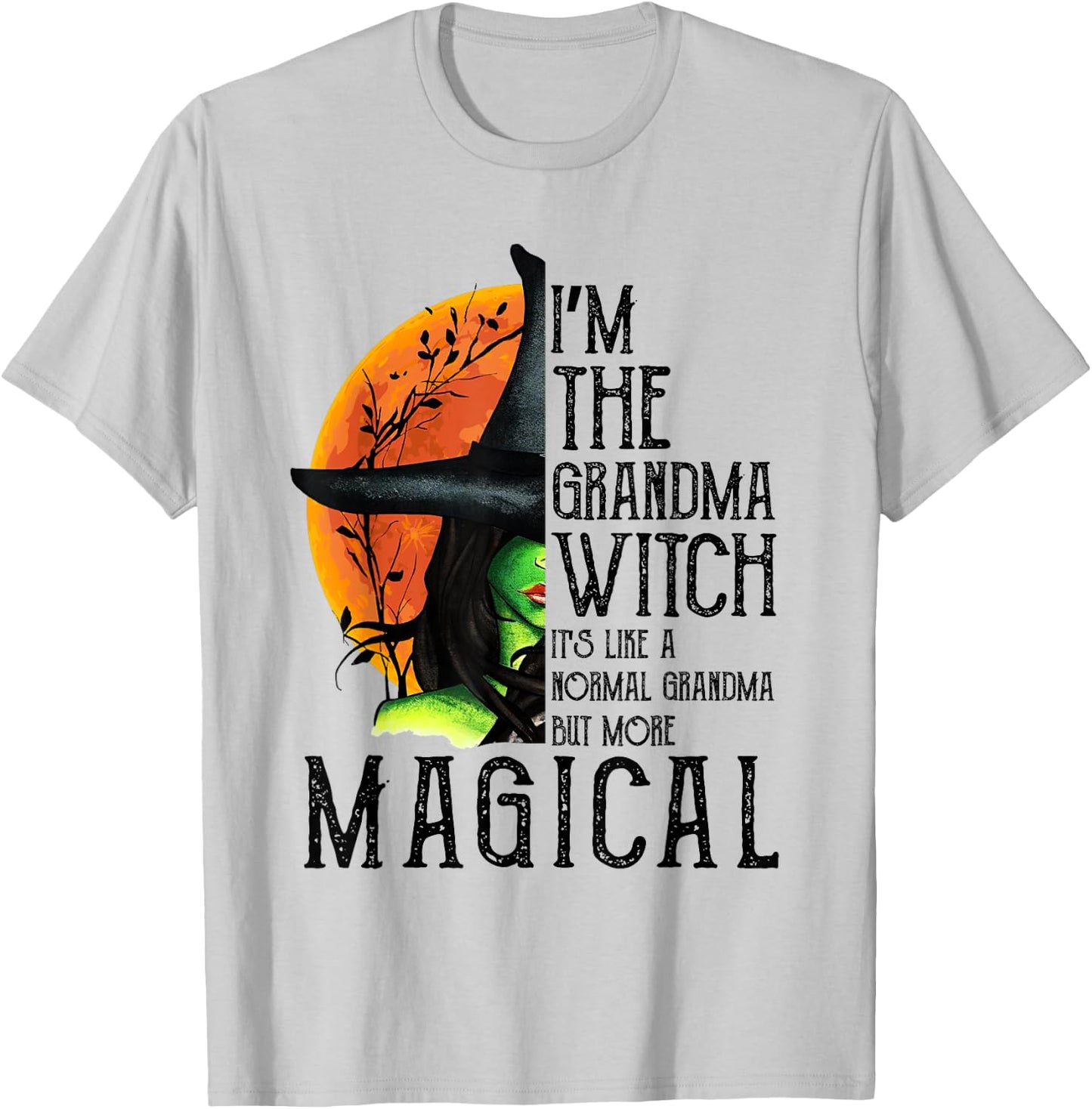 I'm The Grandma Witch Magical Gifts Halloween Costume T-Shirt - T-Shirt | Ash