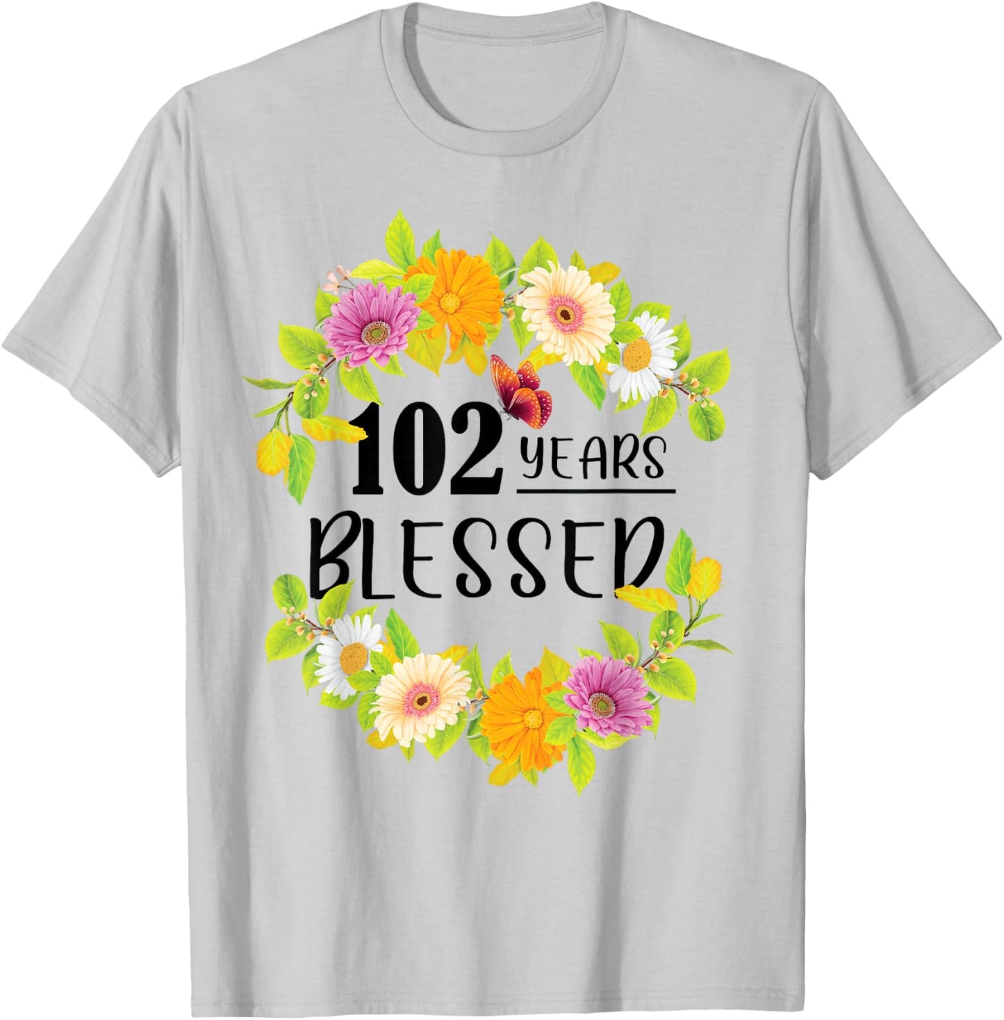 Floral Happy 102nd Birthday 102 Years Blessed T-Shirt - T-Shirt | Ash