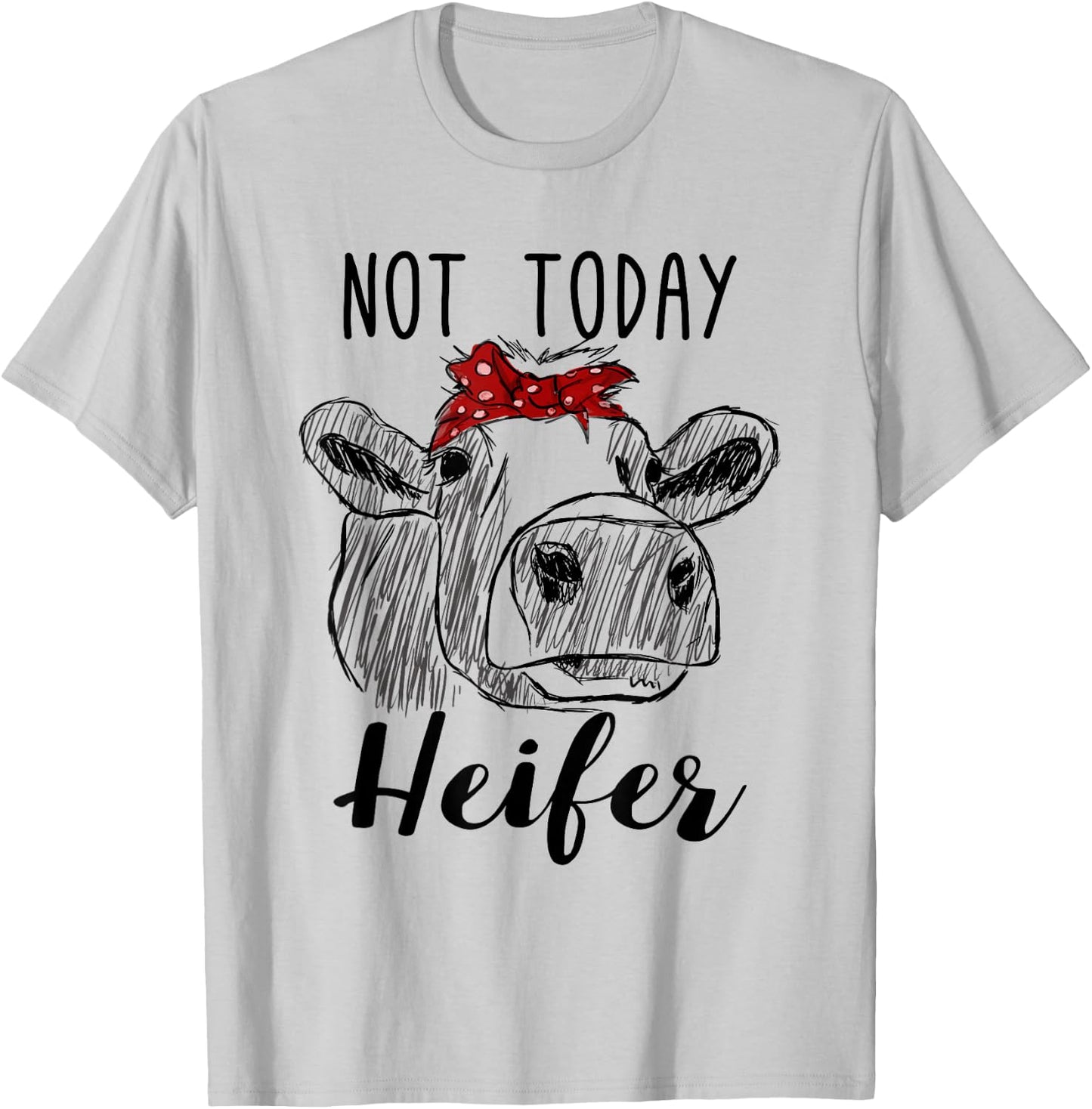 Farm Cow Funny Not Today Heifer Farmer Gift T-Shirt - T-Shirt | Ash