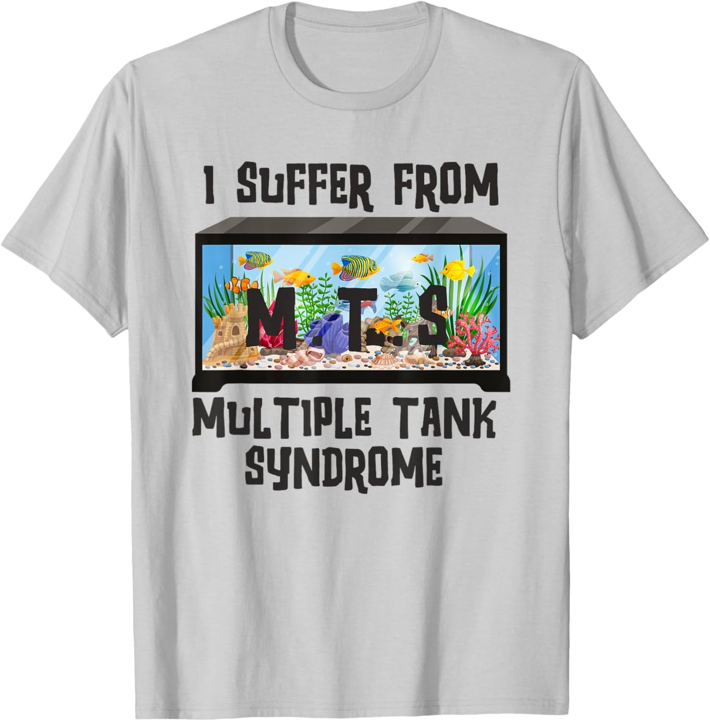 Aquarium Fish Design Funny Aquarium Lover Owner Collector T-Shirt - T-Shirt | Ash
