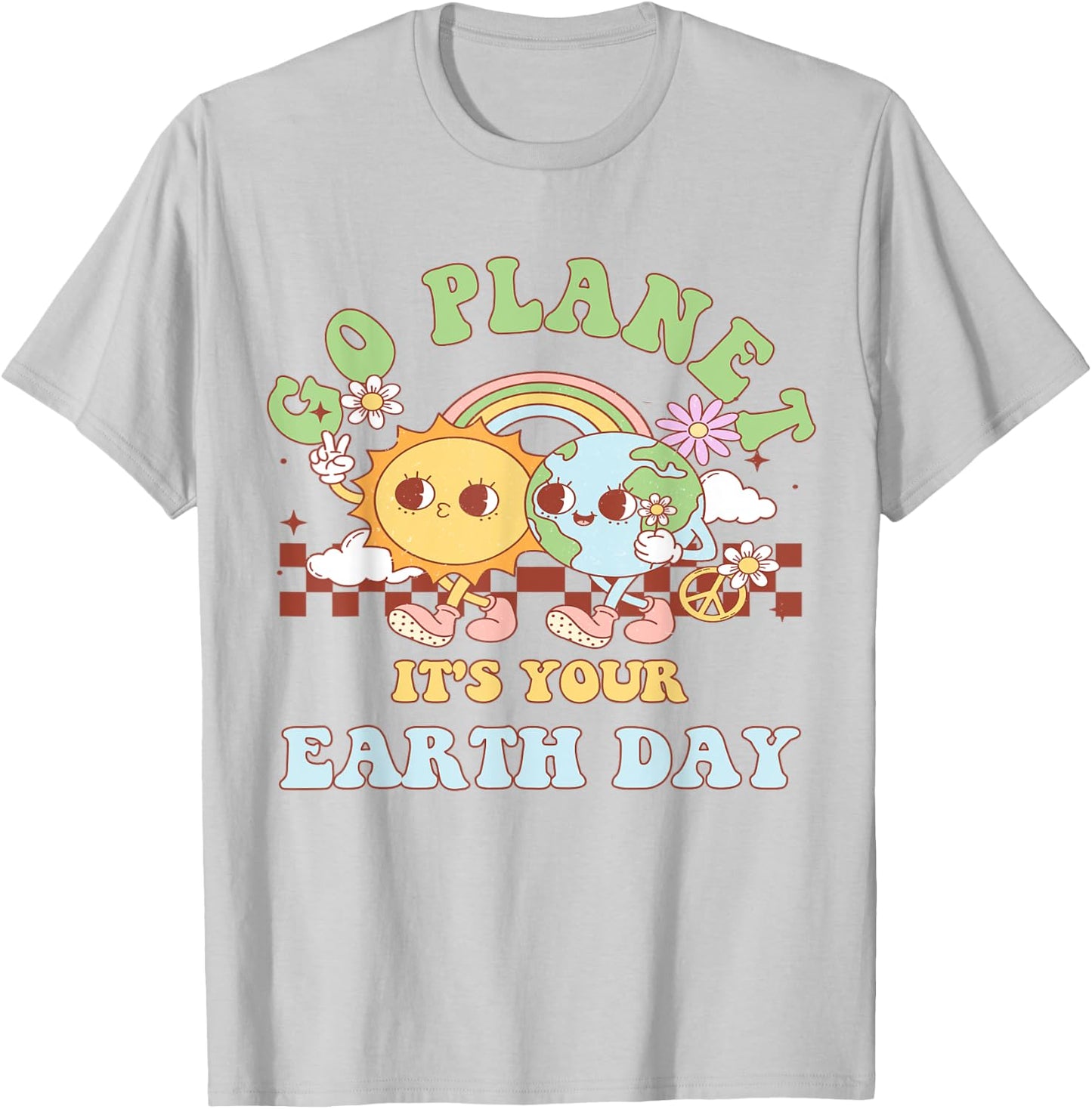 Go Planet Its Your Earth Day 2024 Teacher Kids Cute Earth T-Shirt - T-Shirt | Ash