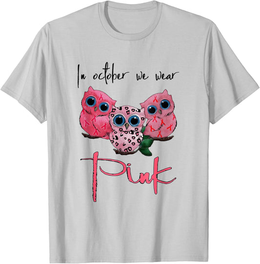 Owl Breast Cancer Awareness In October We Wear Pink Funny T-Shirt - T-Shirt | Ash