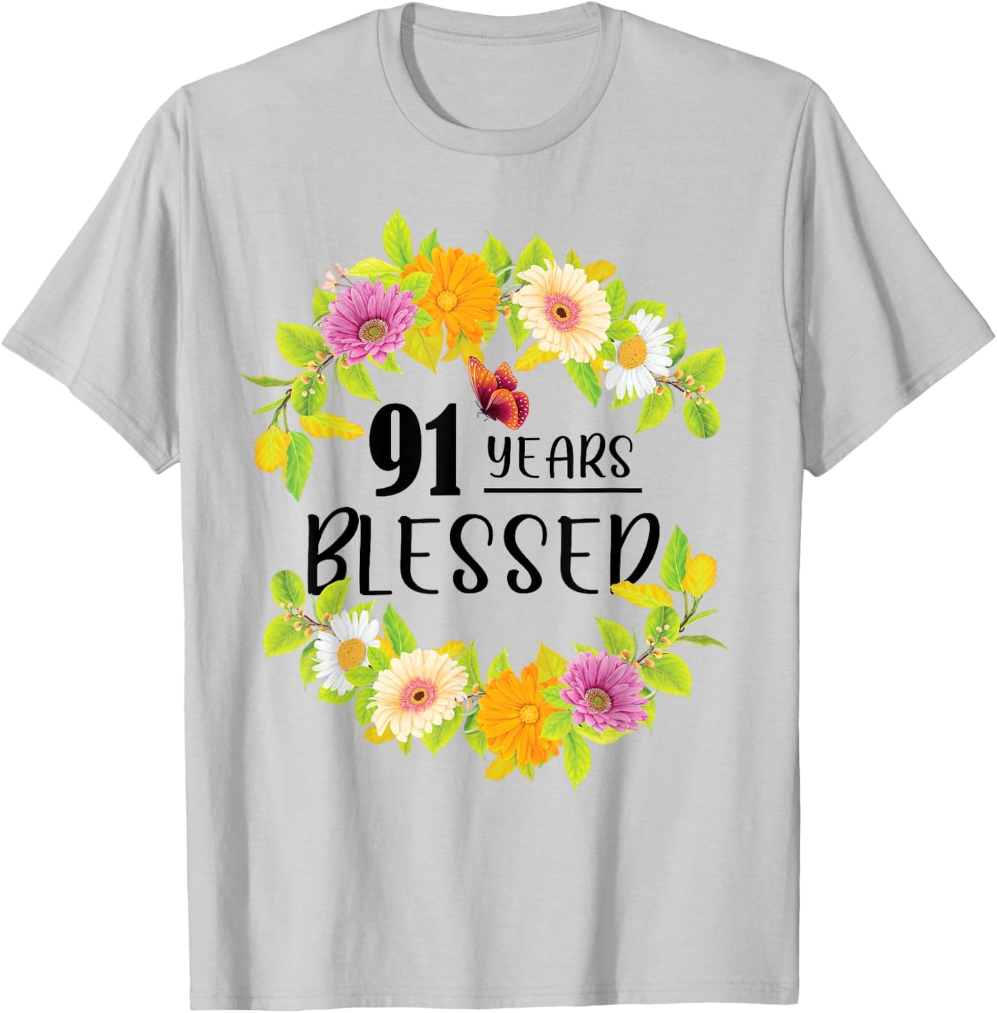 Floral Happy 91st Birthday 91 Years Blessed T-Shirt - T-Shirt | Ash
