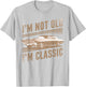 I'm Not Old I'm Classic Car Graphic Funny T-Shirt - T-Shirt | Ash