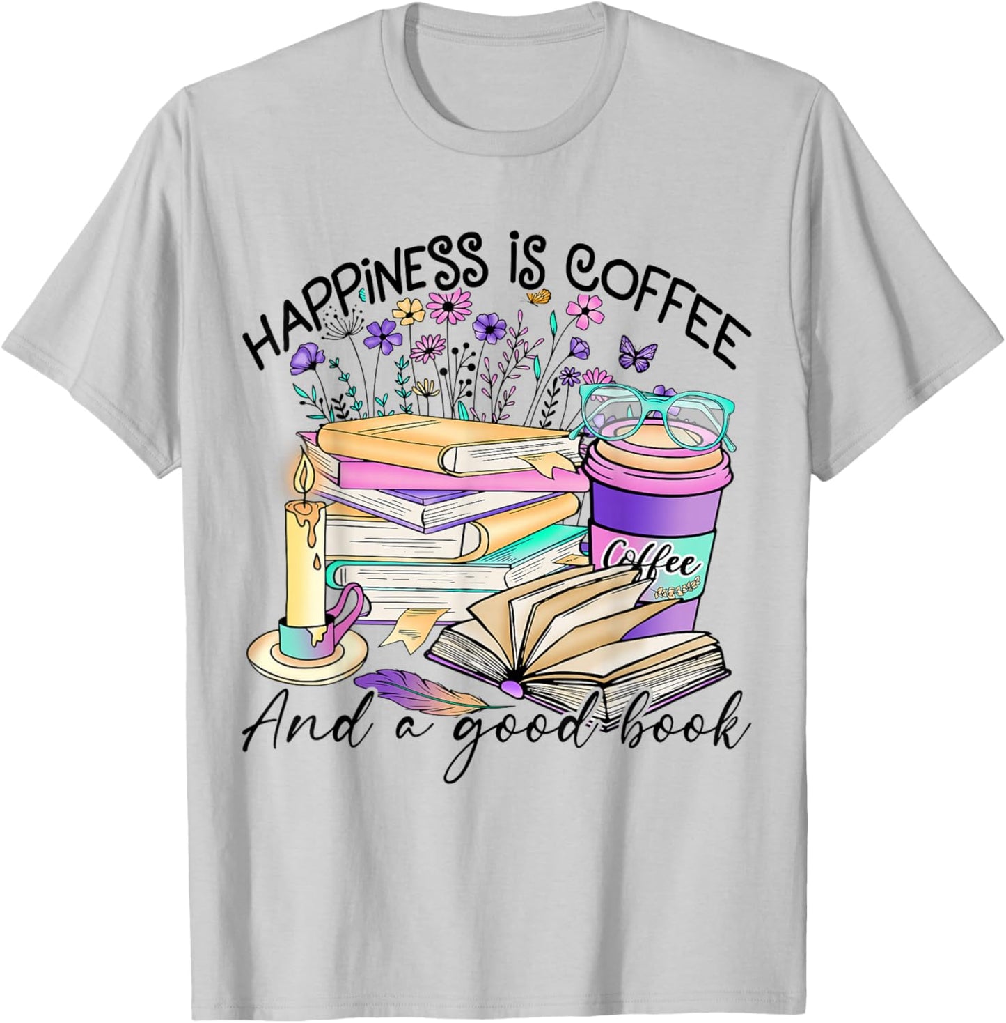 Happiness is coffee and a good book Women love reading book T-Shirt - T-Shirt | Ash