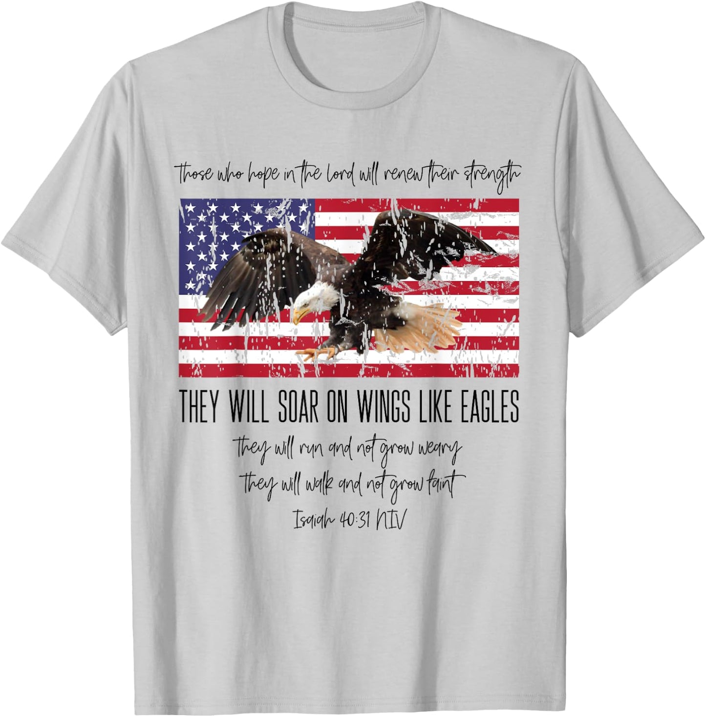 They Will Soar On Wings Like Eagles Isaiah 40:31 Christian T-Shirt - T-Shirt | Ash