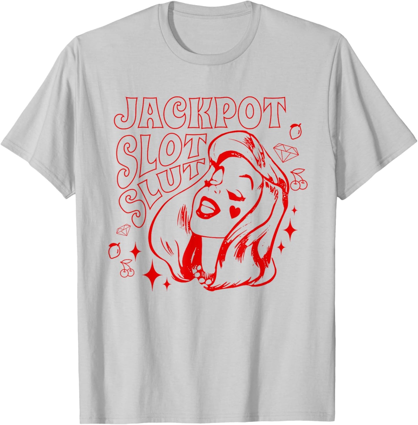 Jackpot Slot Slut - Cute Retro Cherry Slot Machine Casino T-Shirt - T-Shirt | Ash