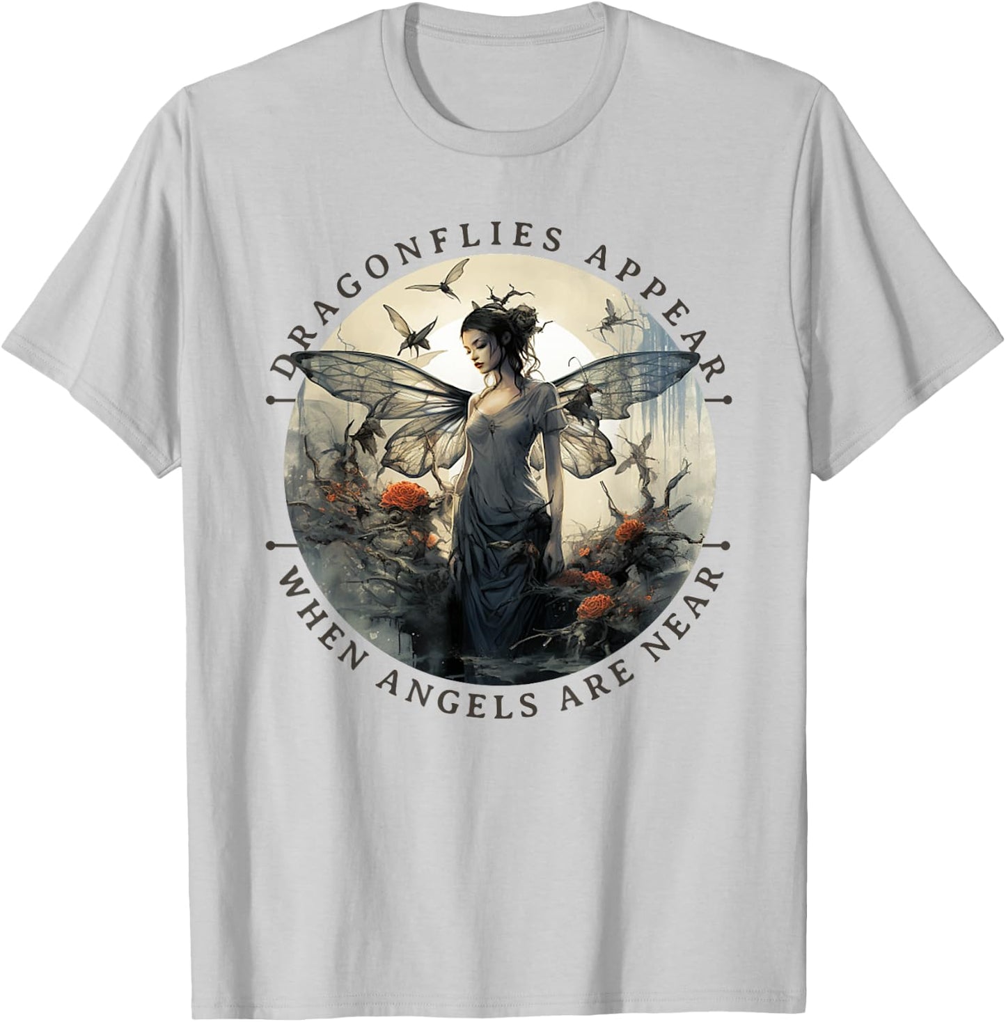 Dragonflies Appear When Angels Are Near - Funny Insect T-Shirt - T-Shirt | Ash