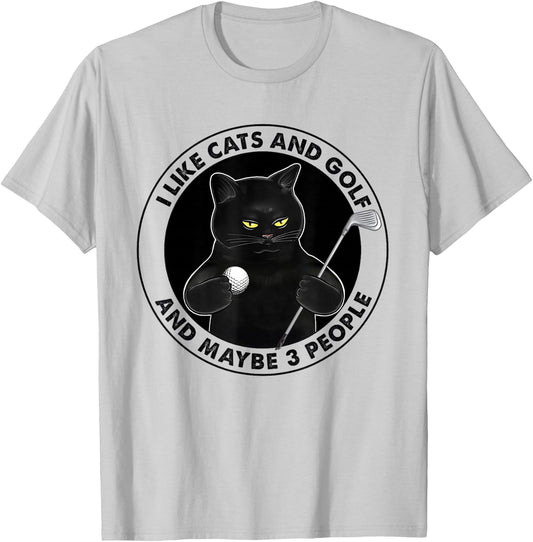 I like cats and golf and maybe 3 people T-Shirt - T-Shirt | Ash