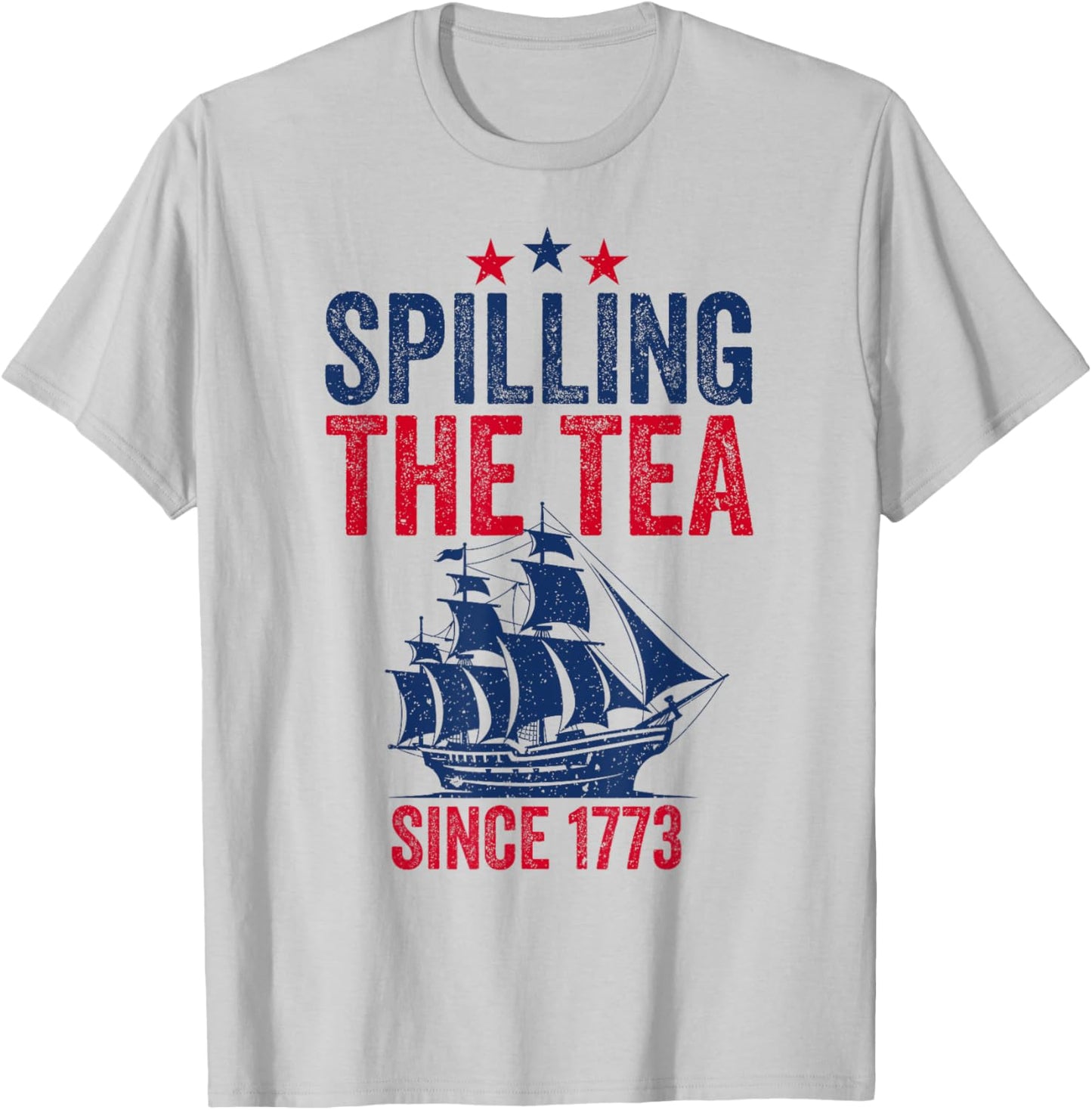 4th Of July Spilling The Tea Since 1773 Fourth of July Men T-Shirt - T-Shirt | Ash