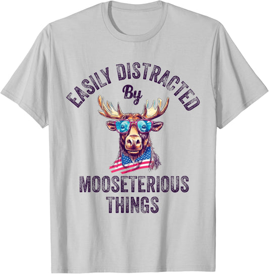 Easily Distracted By Mooseterious Things Funny Elk Moose T-Shirt - T-Shirt | Ash