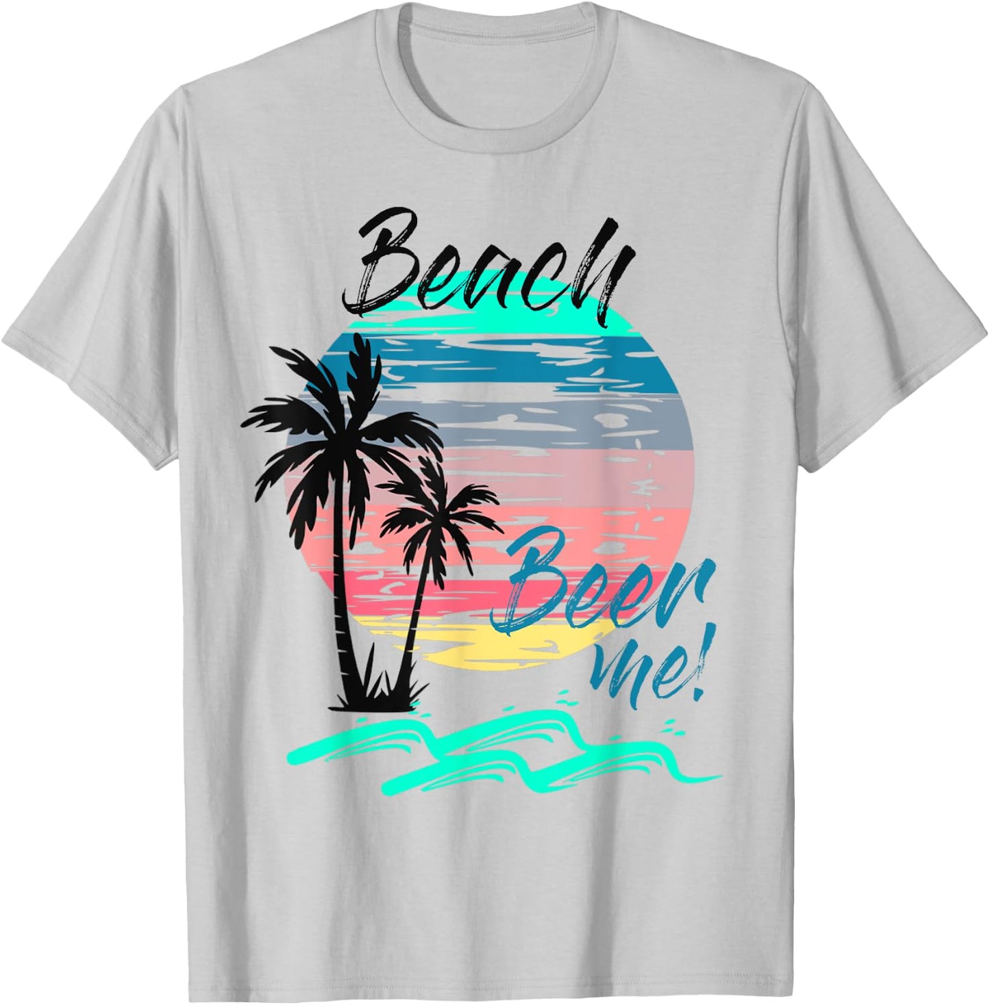 Beer Me Funny Drinking Beach Retro Sunset Palm Trees Summer Men Women T-Shirt - T-Shirt | Ash