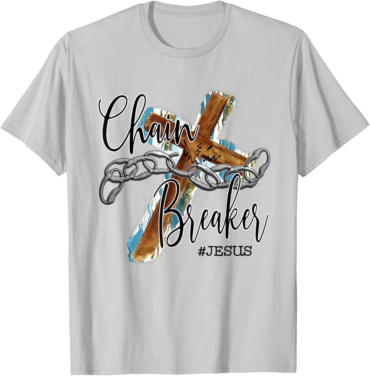 Jesus The Chain Breaker Christian Faith Saying Cross T-Shirt - T-Shirt | Ash
