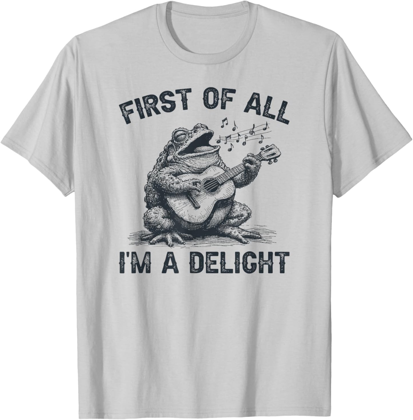 First Of All I'm A Delight, Funny Sarcastic Frog T-Shirt - T-Shirt | Ash