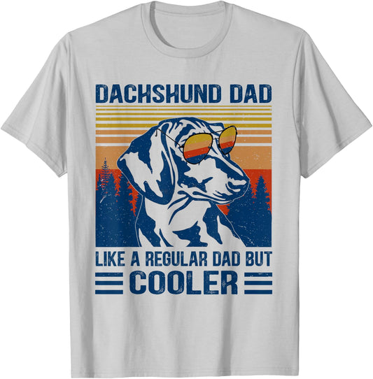 Vintage Dachshund Dad Like A Regular Dad But Cooler Funny T-Shirt - T-Shirt | Ash
