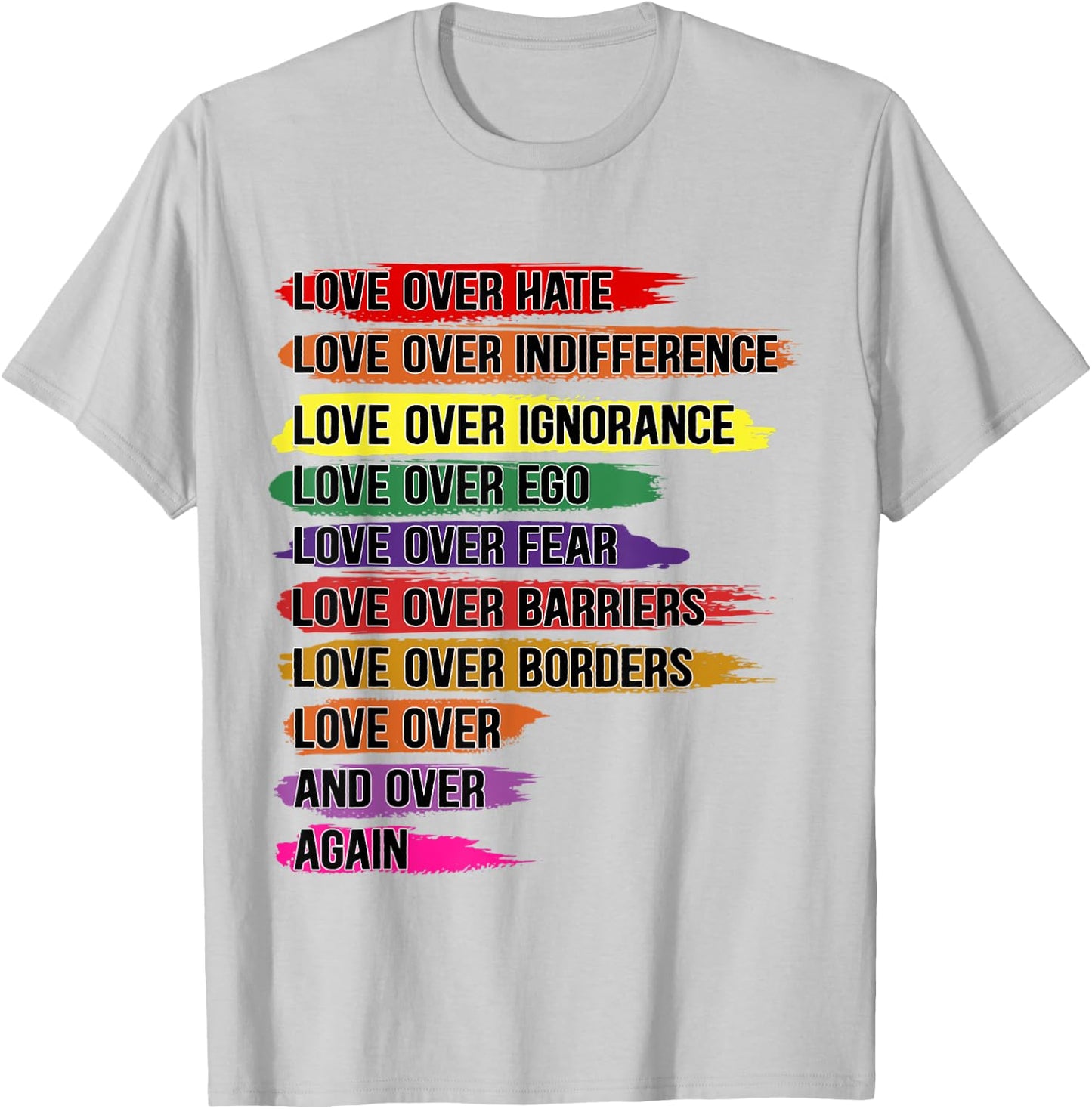Love Over Hate, Love Over Indifference T-Shirt - T-Shirt | Ash