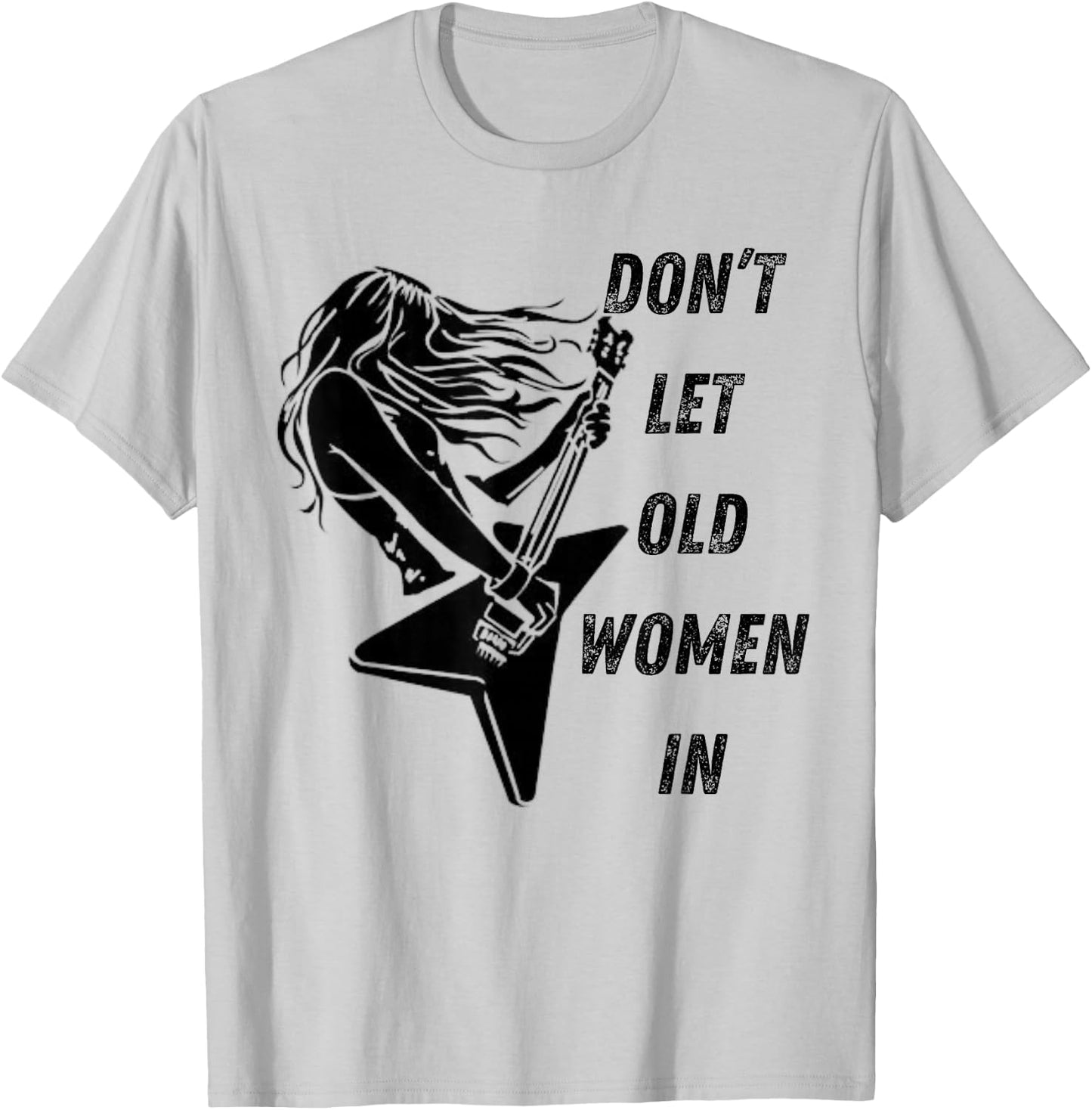 Don't Let The Old Women In Vintage Walking With A Guitar T-Shirt - T-Shirt | Ash