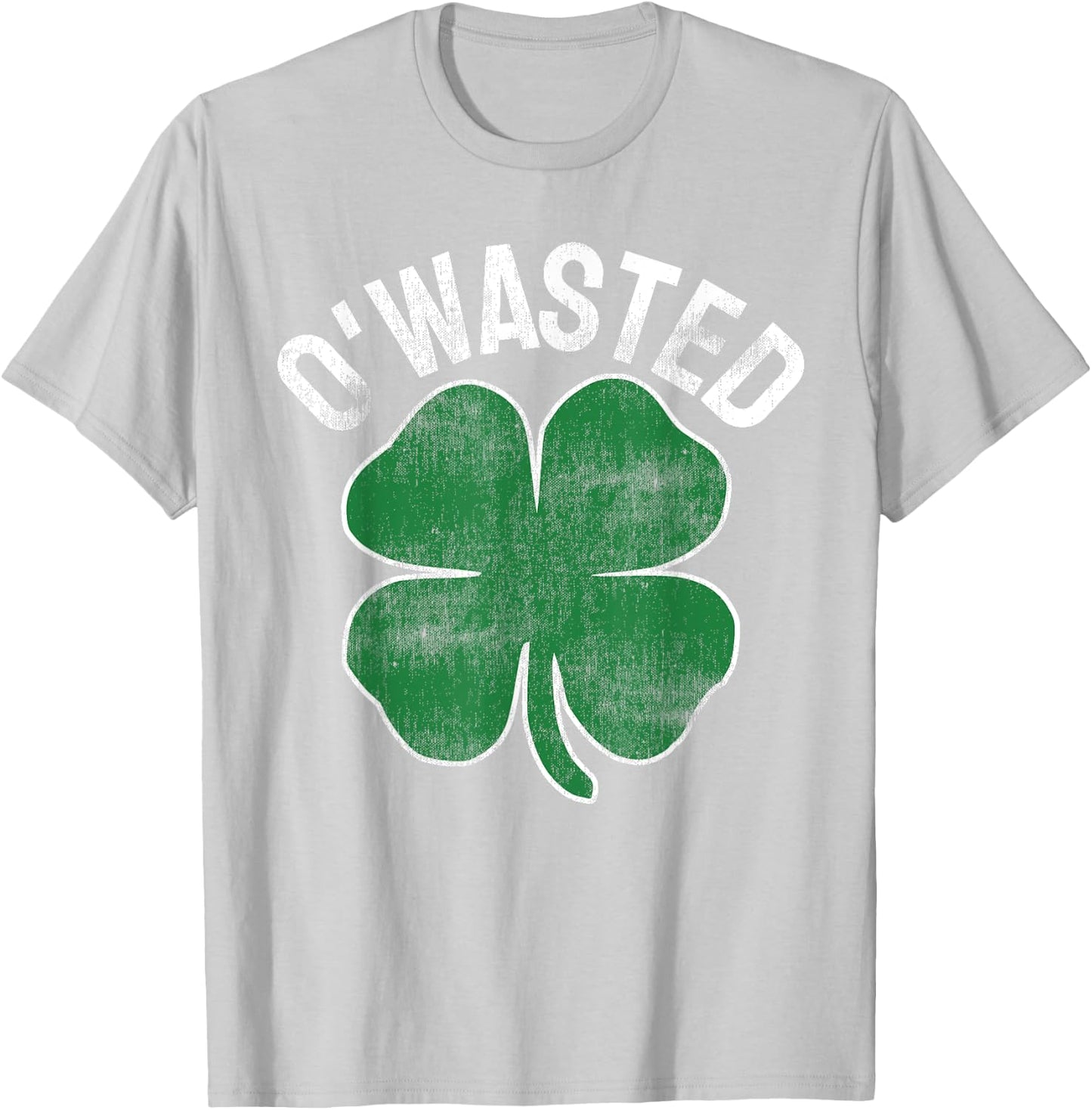 O'Wasted St. Patrick's Day Saint Paddy's Drinking Drunk Beer T-Shirt - T-Shirt | Ash