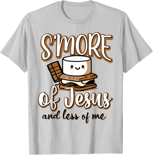 Smore Of Jesus Less Of Me Christian Camper Camping Lover T-Shirt - T-Shirt | Ash