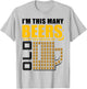 I'm This Many Beers Old 75th Birthday 75 Years Funny Gift T-Shirt - T-Shirt | Ash