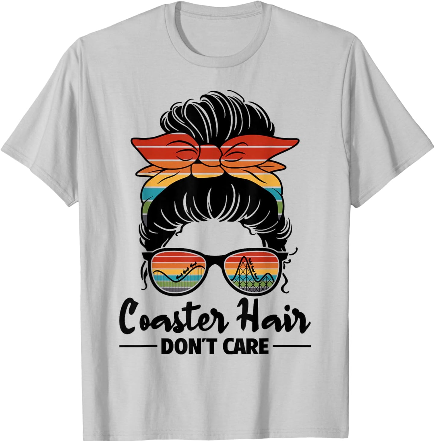 Coaster Hair Don't Care Roller Coaster Women Rollercoaster T-Shirt - T-Shirt | Ash