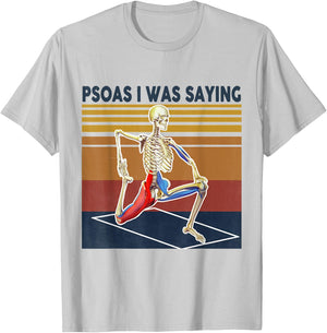 Psoas I Was Saying Massage Therapist Sekelton T-Shirt - T-Shirt | Ash