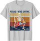 Psoas I Was Saying Massage Therapist Sekelton T-Shirt - T-Shirt | Ash