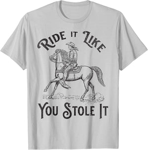 Ride like you stole it, Vintage Horse Rodeo Cowboy Cowgirl T-Shirt - T-Shirt | Ash