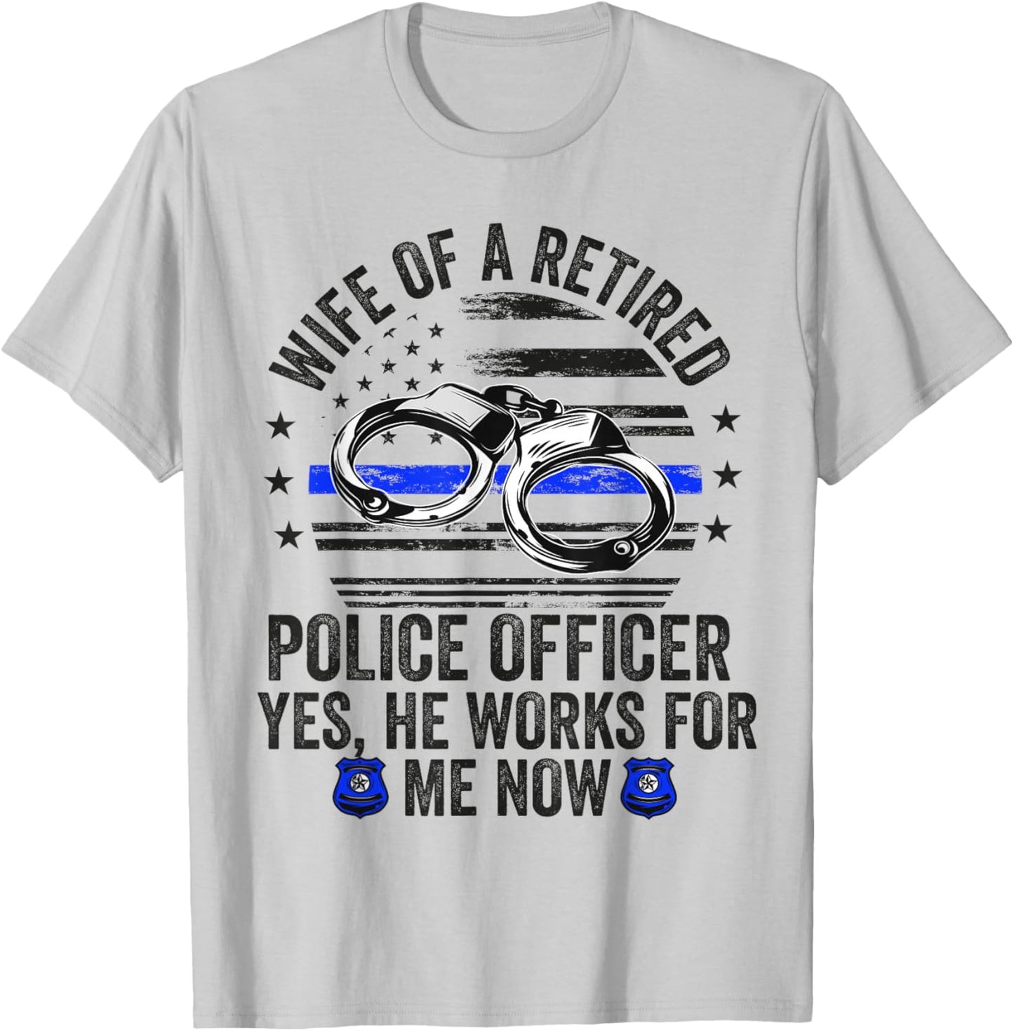 Wife of a Retired Police Officer Proud Retiring Cop Wife T-Shirt - T-Shirt | Ash