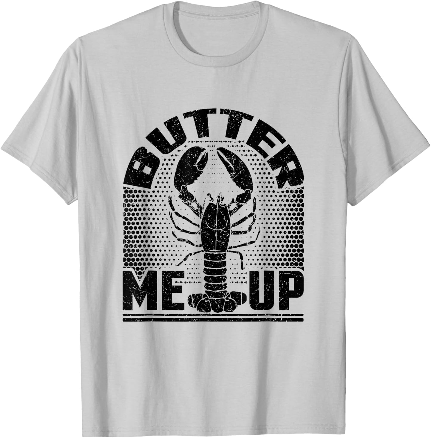 Lobster Humor Butter Me Up Lobster Lover T-Shirt - T-Shirt | Ash