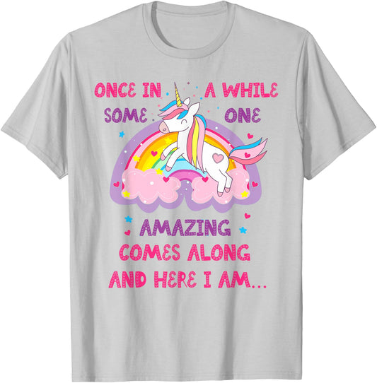 Once In A While Someone Amazing Comes Along And Here I Am T-Shirt - T-Shirt | Ash